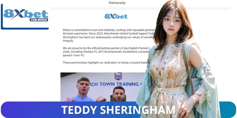 8XBET 12 Teddy Sheringham là đại sứ thương hiệu chính thức của 8XBET từ năm 2022